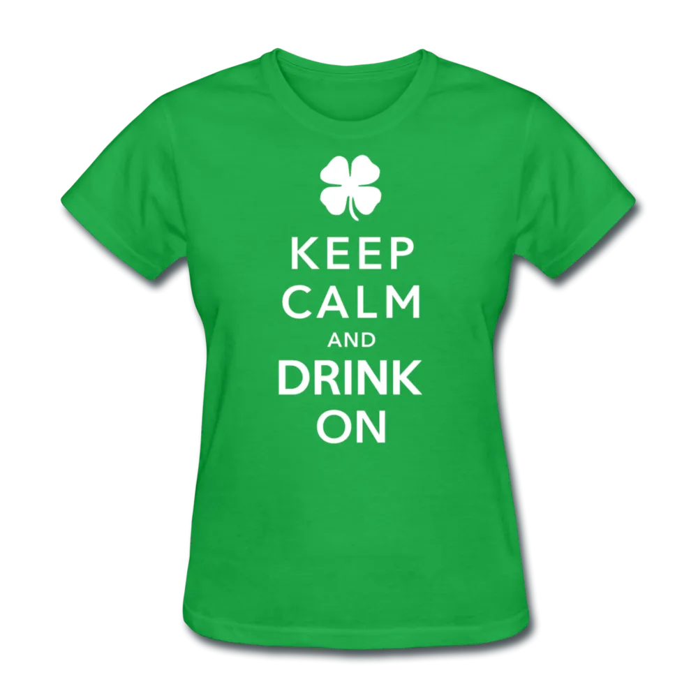 Keep Calm And Drink On Women's T-Shirt